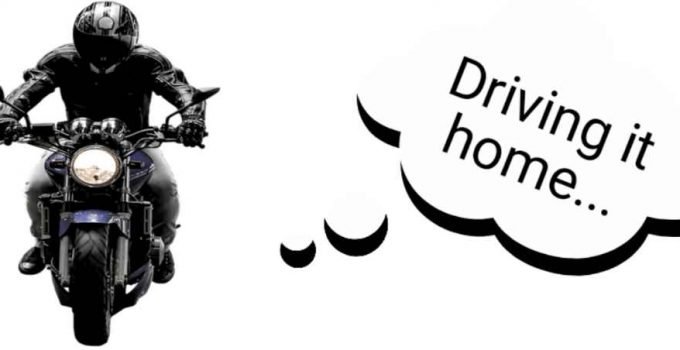 Can You Ride a Motorcycle Home after Buying It?